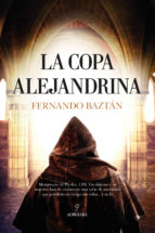 COPA ALEJANDRINA, LA, de FERNANDO BAZTAN | portada del libro