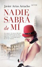 NADIE SABRﾁ DE Mﾍ, de Javier Arias Artacho | portada del libro