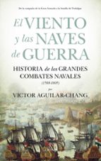 VIENTO Y LAS NAVES DE GUERRA, EL, de VICTOR AGUILAR CHANG | portada del libro