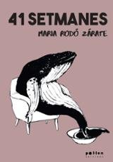 41 setmanes, de RODO-ZARATE, MARIA | portada del libro