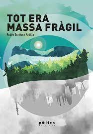 TOT ERA MASSA FRÀGIL, de SURIÑACH PADILLA | portada del libro