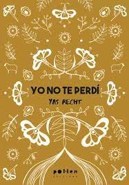YO NO TE PERDÍ, de RECHT | portada del libro