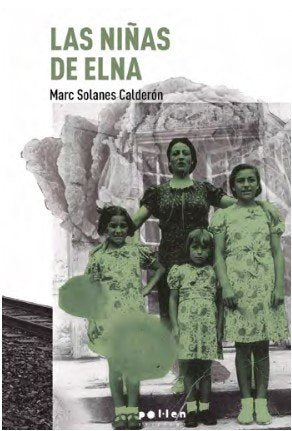 LAS NIÑAS DE ELNA, de SOLANES CALDERON, MARC | portada del libro