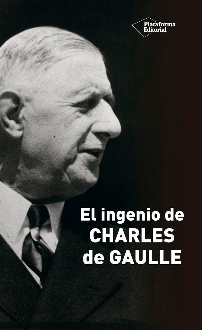 El ingenio de Charles de Gaulle, de Jullian, Marcel | portada del libro