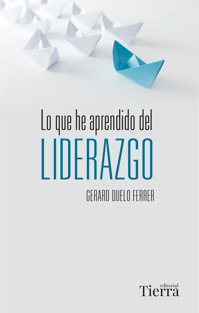 LO QUE HE APRENDIDO DEL LIDERAZGO, de DUELO FERRER, GERARD | portada del libro