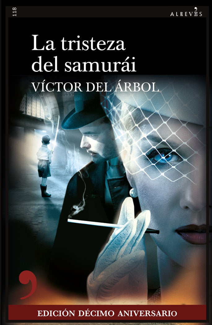 LA TRISTEZA DEL SAMURAI (EDICION DECIMO ANIVERSARIO), de DEL ARBOL, VICTOR | portada del libro