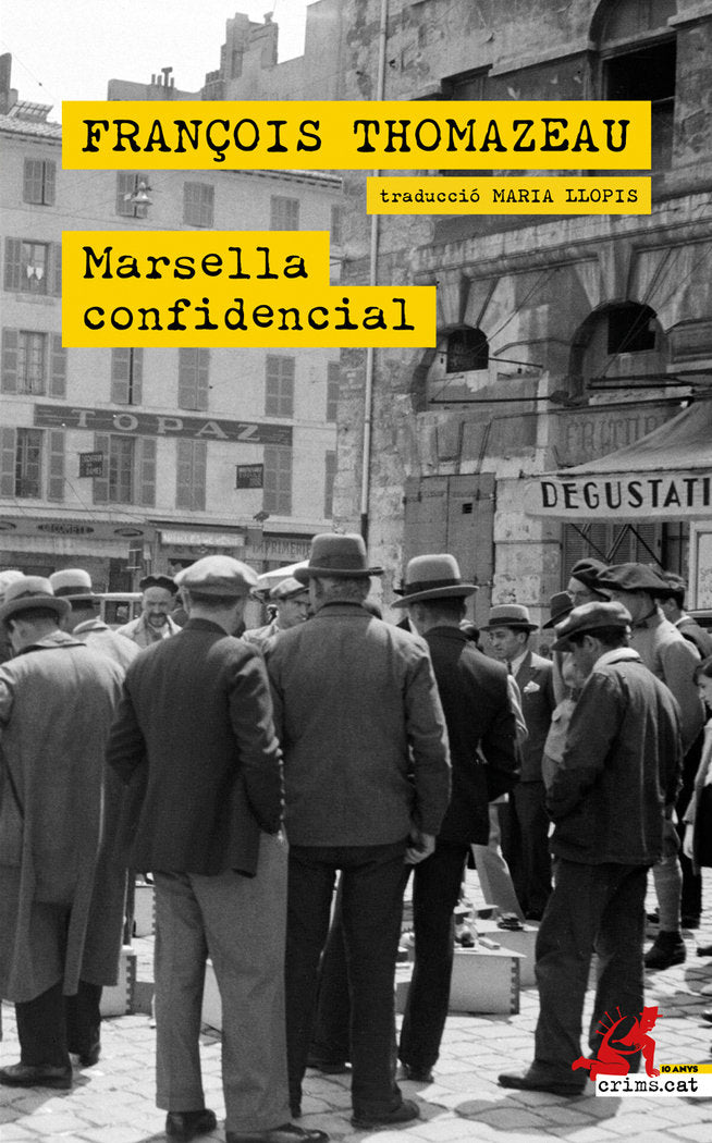 MARSELLA CONFIDENCIAL, de THOMAZEAU, FRANÇOIS | portada del libro