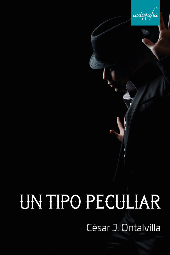 Un tipo peculiar, de Ontalvilla, César J. | portada del libro