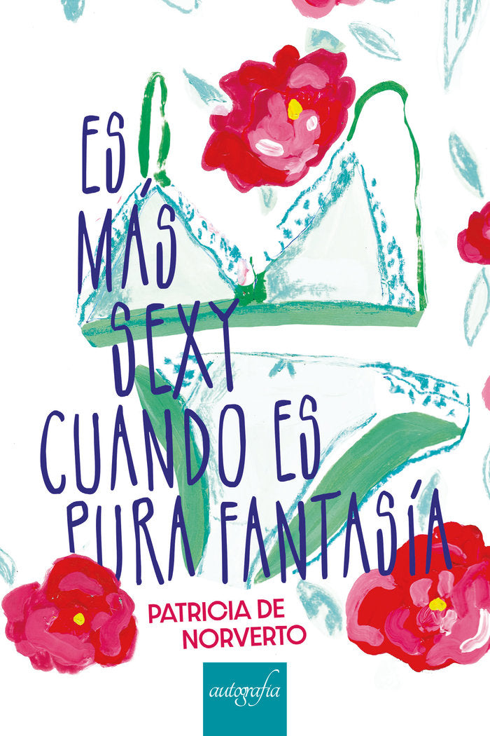 Es más sexy cuando es pura fantasía, de de Norverto, Patricia | portada del libro