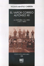 VAPOR CORREO ALFONSO XII. LA HISTORIA Y EL ORO (1875-1885), de BENITEZ CABRERA, VICENTE | portada del libro