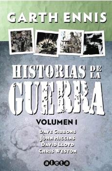 HISTORIAS DE LA GUERRA VOL. I, de ENNIS, GARTH | portada del libro