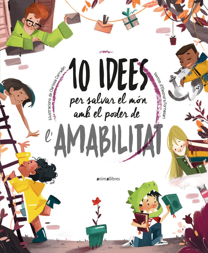 10 IDEES PER SALVAR EL MON AMB EL PODER DE L'AMABILITAT, de ELEONORA FORNASARI | portada del libro