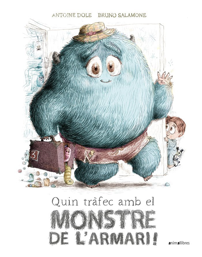 QUIN TRAFEC AMB EL MONSTRE DE LARMARI, de DOLE, ANTOINE | portada del libro