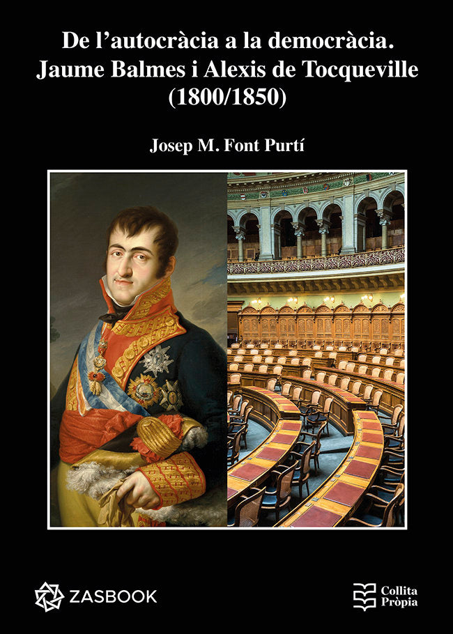 DE LAUTOCRACIA A LA DEMOCRACIA JAUME BALMES I ALEX, de FONT PURTI, JOSEP M. | portada del libro