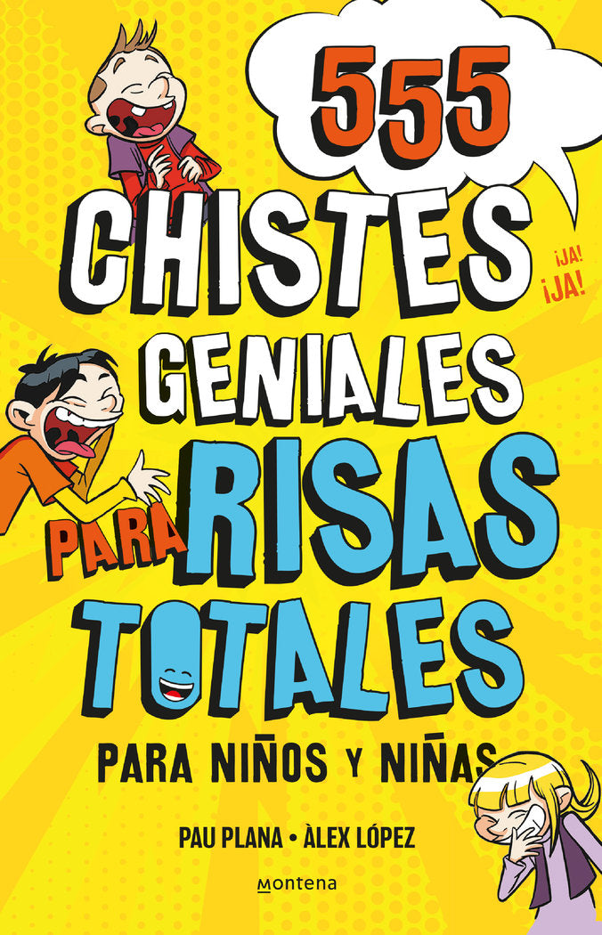 555 CHISTES GENIALES PARA RISAS TOTALES, de PLANA, PAU | portada del libro