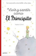 Vivir y sentir como El principito, de Stéphane Garnier | portada del libro