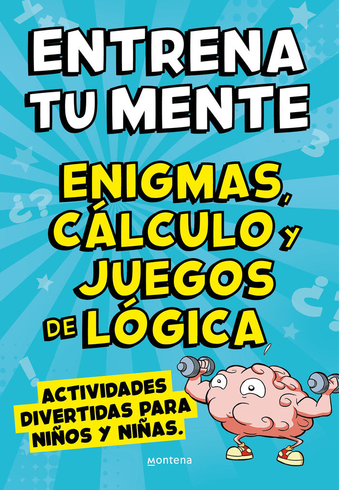 ENTRENA TU MENTE CON ENIGMAS, CALCULO Y JUEGOS DE LOGICA, de CLUA SARRO, PAU | portada del libro