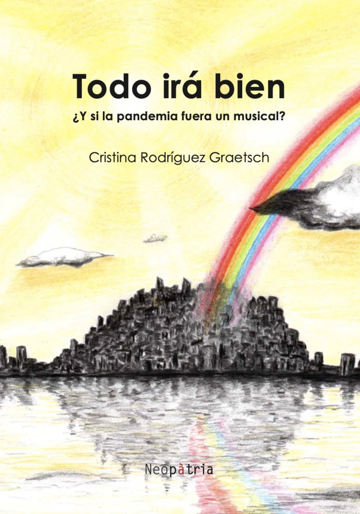 TODO IRA BIEN, de RODRIGUEZ GRAETSCH, CRISTINA | portada del libro