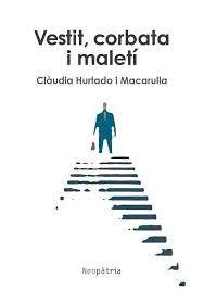 VESTIT CORBATA I MALETI, de HURTADO I MACARULLA, CL·UDIA | portada del libro