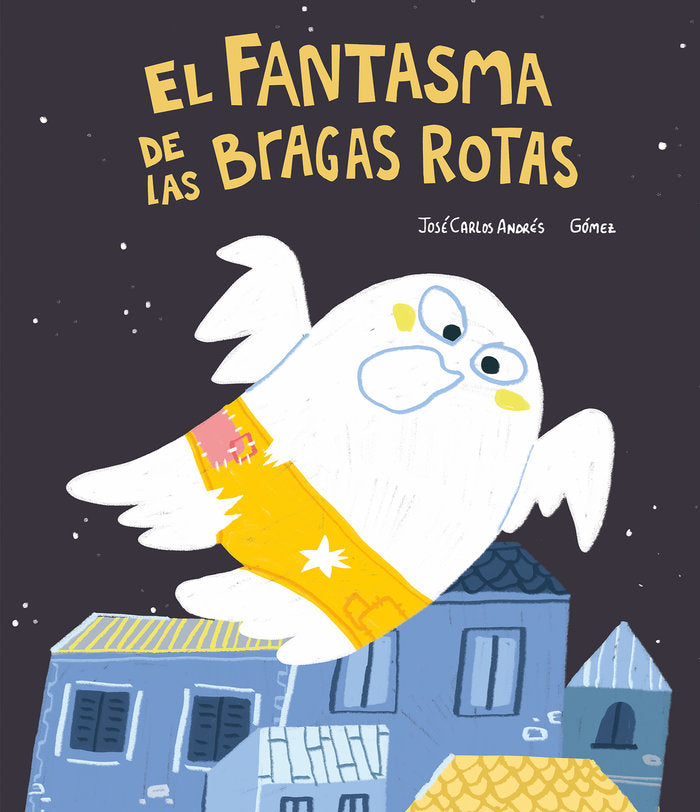 El fantasma de las bragas rotas, de GOMEZ ANDRES,JOSE CARLOS | portada del libro