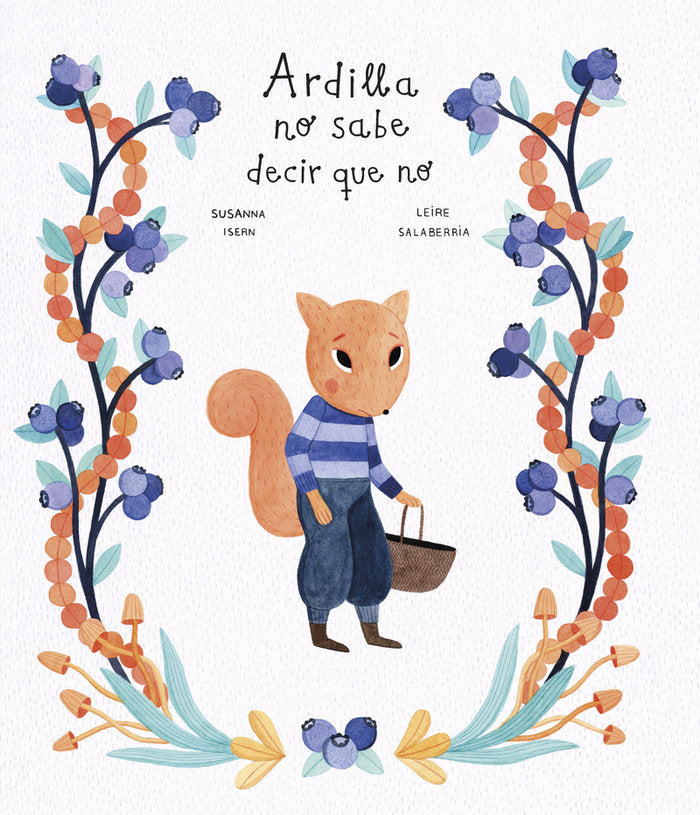 ARDILLA NO SABE DECIR QUE NO, de ISERN, SUSANNA | portada del libro