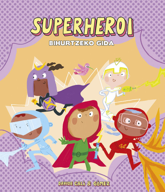 SUPERHEROI. BIHURTZEKO GIDA, de , GOMEZ | portada del libro