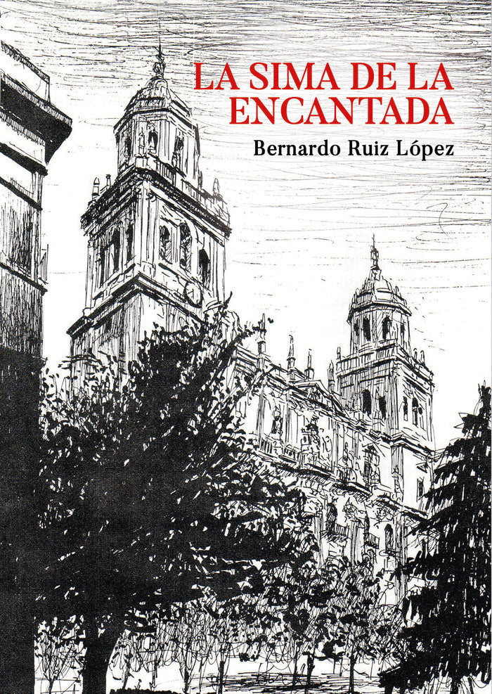 LA SIMA DE LA ENCANTADA, de Ruiz López, Bernardo | portada del libro