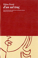 PALAU FERRE DUN SOL TRAC MUSEU DART GIRONA. DEL 29 DE, de MARCO PALAU, FRANCESC | portada del libro