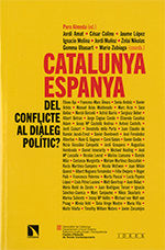 CATALUNYA ESPANYA DEL CONFLICTE AL DIALEG POLITIC | portada del libro