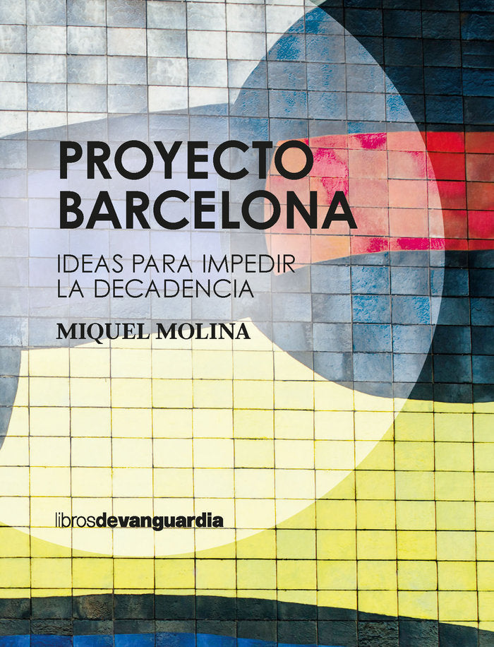 Proyecto Barcelona, de MOLINA MUNTANE, MIQUEL | portada del libro