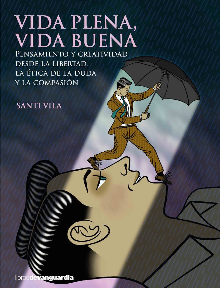 VIDA PLENA VIDA BUENA, de VILA, SANTI | portada del libro
