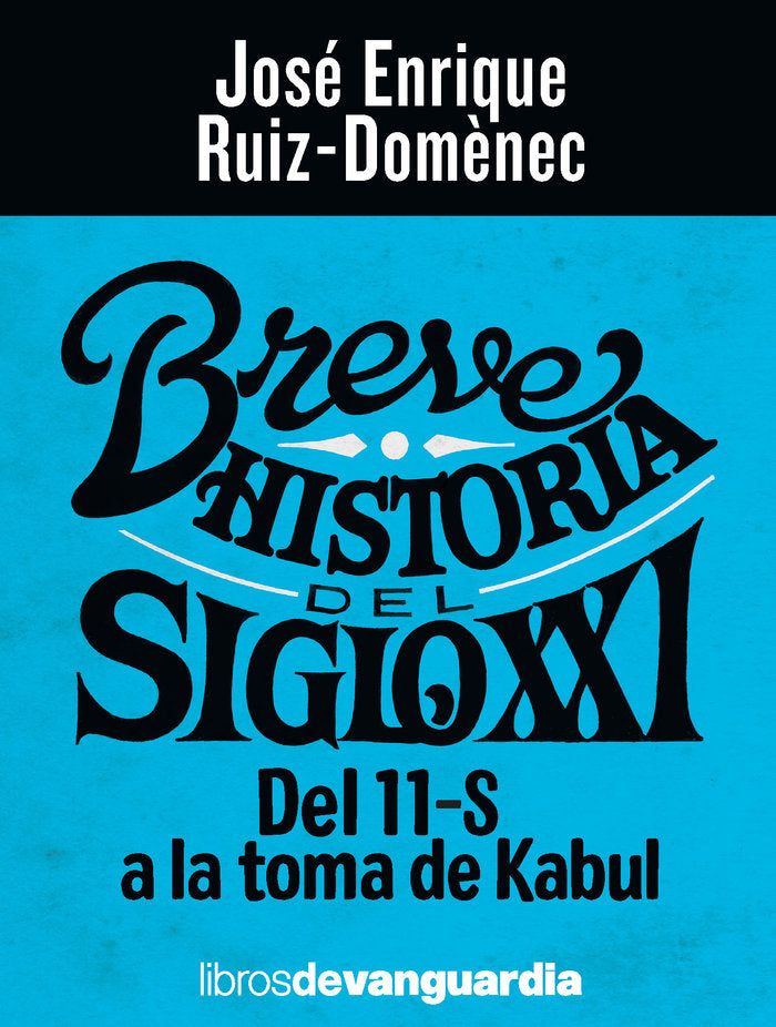 Breve historia del siglo XXI, de RUIZ-DOMÔNEC, JOSE ENRIQUE | portada del libro
