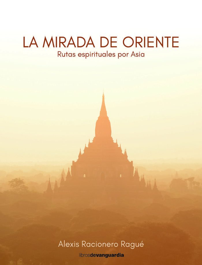 La mirada de Oriente, de RACIONERO RAGUE, ALEXIS | portada del libro