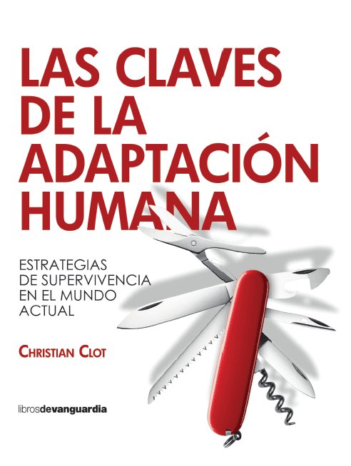 LAS CLAVES DE LA ADAPTACION HUMANA, de CLOT, CHRISTIAN | portada del libro