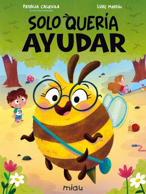 SOLO QUERIA AYUDAR, de CASASOLA, PATRICIA | portada del libro