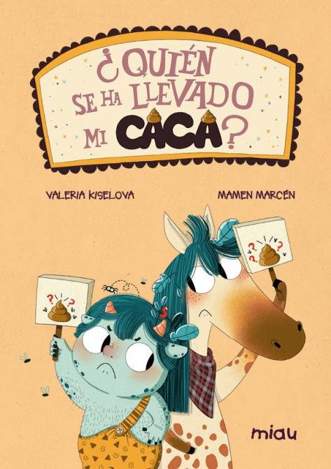 ¿QUIEN SE HA LLEVADO MI CACA?, de KISELOVA, VALERIA 38 | portada del libro