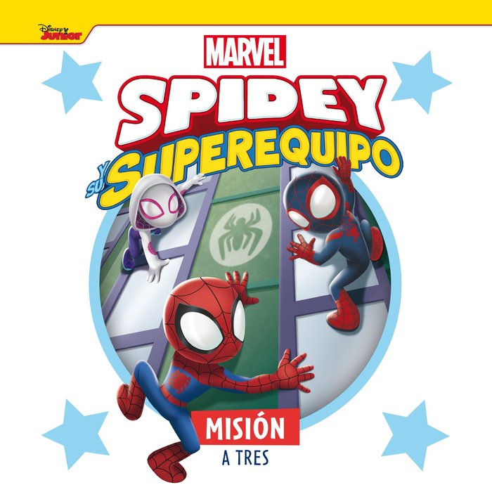 SPIDEY Y SU SUPEREQUIPO. MISION A TRES, de MARVEL | portada del libro