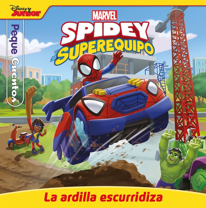 SPIDEY Y SU SUPEREQUIPO. LA ARDILLA ESCURRIDIZA. PEQUECUENTOS, de MARVEL | portada del libro