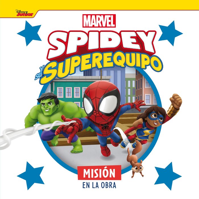 SPIDEY Y SU SUPEREQUIPO MISION EN LA OBRA, de MARVEL | portada del libro