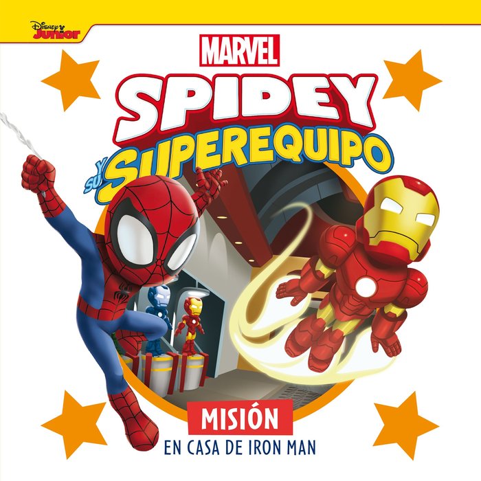SPIDEY Y SU SUPEREQUIPO MISION EN CASA DE IRON MAN, de MARVEL | portada del libro