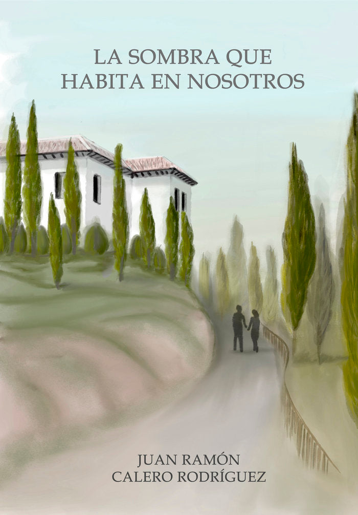 La sombra que habita en nosotros, de Calero Rodríguez, Juan Ramón | portada del libro