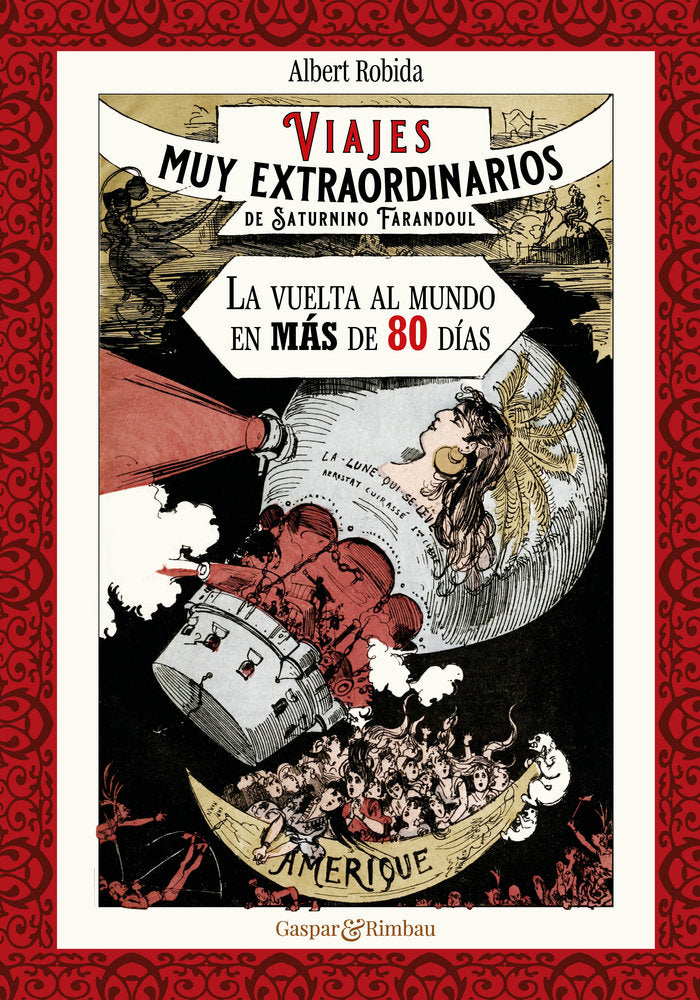 VIAJES MUY EXTRAORDINARIOS DE SATURNINO FARANDOUL. LA VUELTA, de Robida, Albert | portada del libro