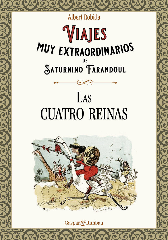 VIAJES MUY EXTRAORDINARIOS DE SATURNINO FARANDOUL. LAS CUATR, de Robida, Albert | portada del libro