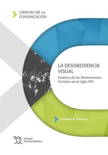 DESOBEDIENCIA VISUAL: ESTETICA DE LOS MOVIMIENTOS SOCIALES EN EL SIGLO XXI | portada del libro