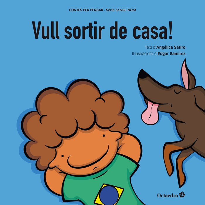 Vull sortir de casa!, de LUCAS SATIRO, ANGELICA | portada del libro