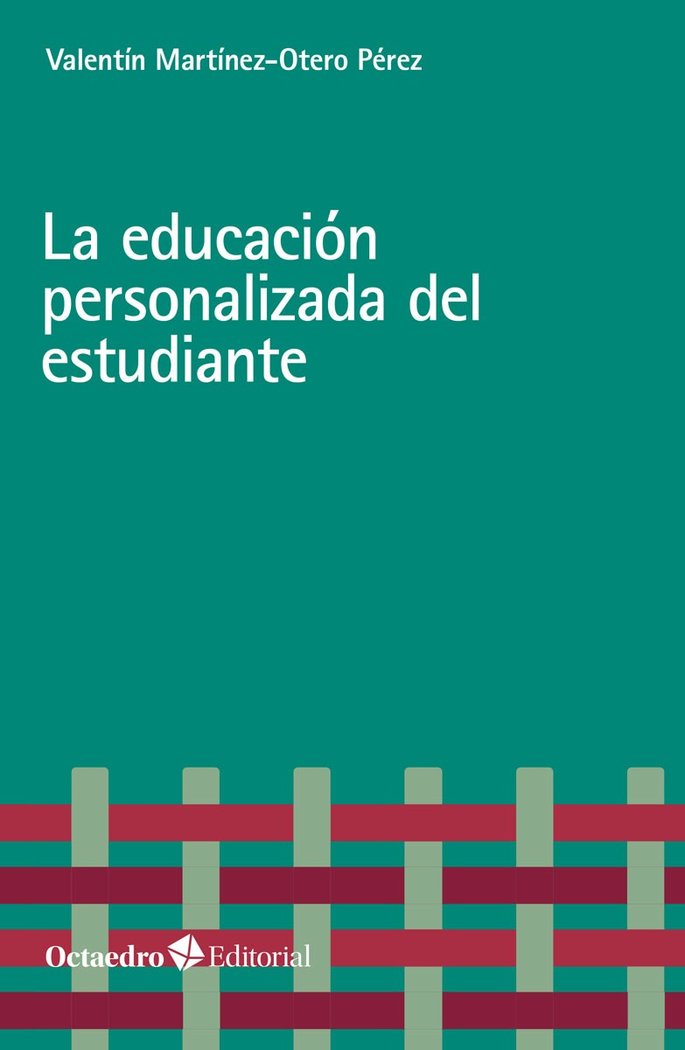 LA EDUCACION PERSONALIZADA DEL ESTUDIANTE, de MARTINEZ-OTERO PEREZ, VALENTIN | portada del libro