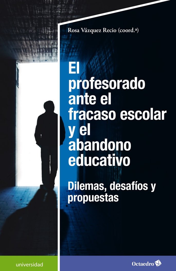 EL PROFESORADO ANTE EL FRACASO ESCOLAR Y EL ABANDONO EDUCATIVO, de VAZQUEZ RECIO, ROSA | portada del libro