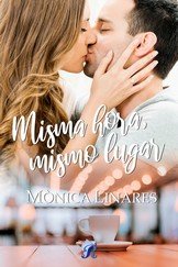 MISMA HORA, MISMO LUGAR, de MONICA LINARES | portada del libro