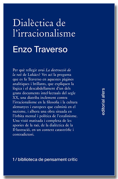 DIALECTICA DE LIRRACIONALISME, de TRAVERSO, ENZO | portada del libro