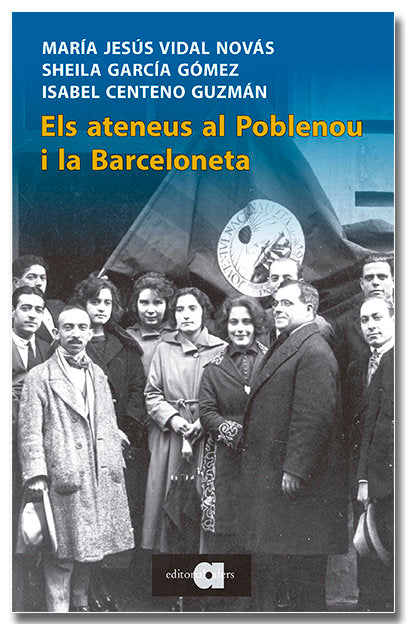 ELS ATENEUS AL POBLENOU I LA BARCELONETA, de VIDAL NOVAS, MARIA JESUS | portada del libro